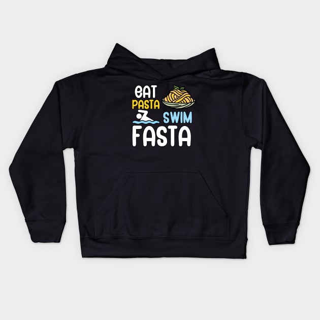 Eat pasta swim fasta Kids Hoodie by maxcode